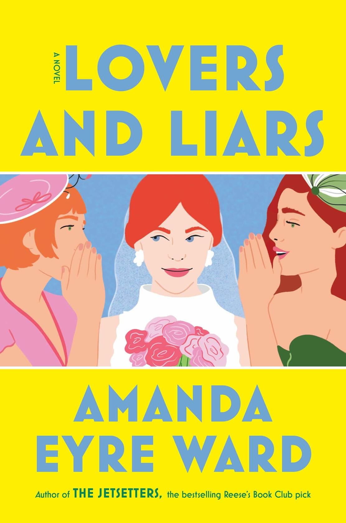 Lovers and Liars: A Novel